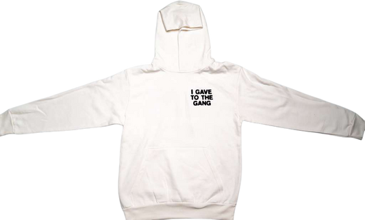 I Gave To The Gang Hoodies